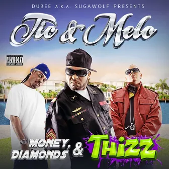 Money, Diamonds & Thizz by Tic