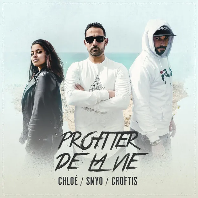 Profiter De La Vie (Version Clip Audio) [feat. Croftis&Chloé]