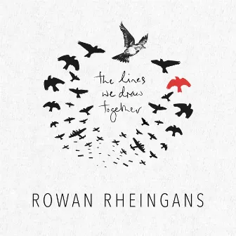 What Birds Are by Rowan Rheingans