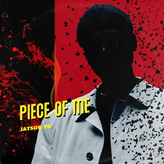 Piece of Me by Jayson Yo