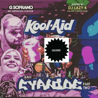 Koolaid & Cyanide 2 by G Soprano