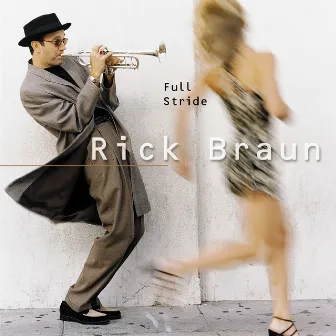 Full Stride by Rick Braun