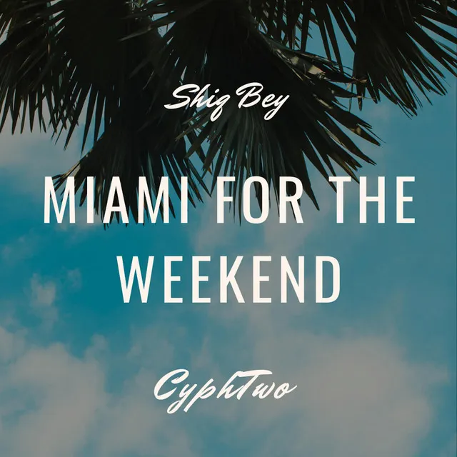 Miami For The Weekend