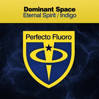 Eternal Spirit / Indigo by Dominant Space