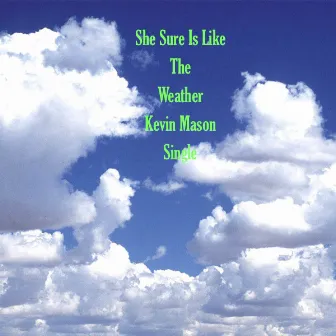 She Sure Is Like The Weather by Kevin James