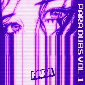 Para Dubs, Vol. 1 by Para