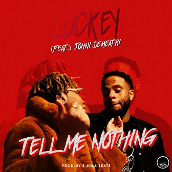 Tell Me Nothing by Luckey