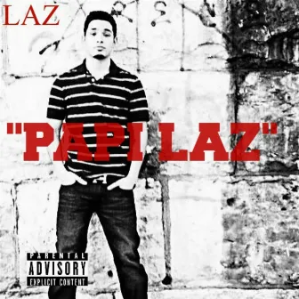 Papi Laz by LAZ