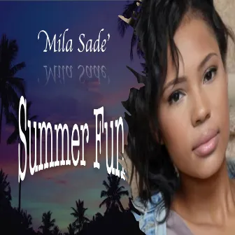 Summer Fun by Mila Sade'