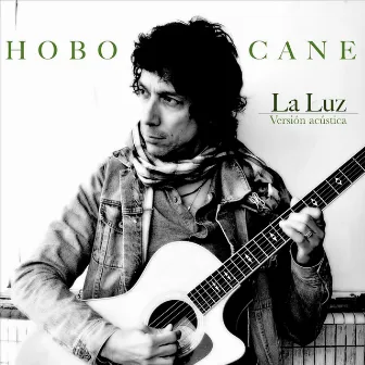 La Luz (Versión Acústica) by Hobo Cane