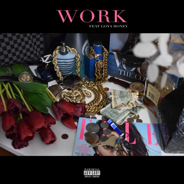 Work (feat. Goya Honey)