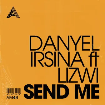 Send Me (ft Lizwi) by Danyel Irsina