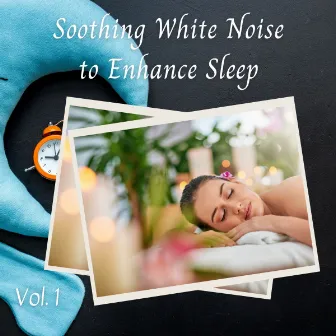 Soothing White Noise to Enhance Sleep Vol. 1 by Pink Noise Therapy