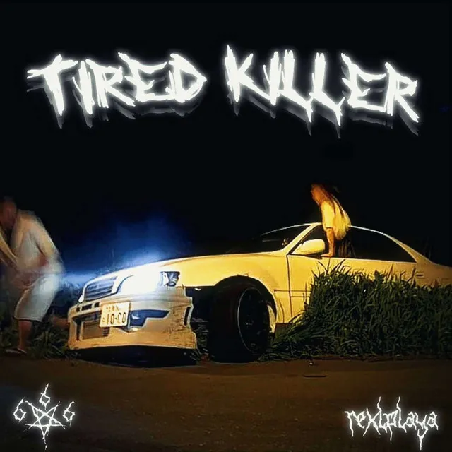 TIRED KILLER