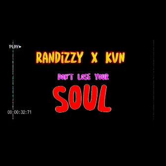 Dont lose your soul by Randizzy