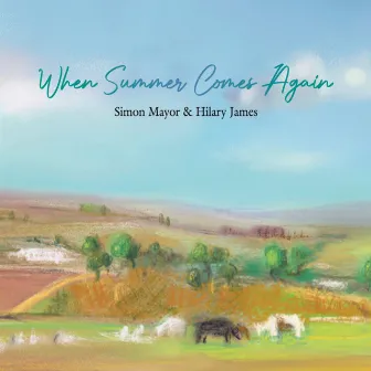 When Summer Comes Again by Simon Mayor