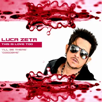 This Is Love Too by Luca Zeta