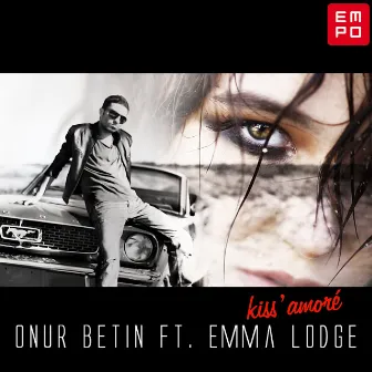 Kiss' amoré (feat. Emma Lodge) by Onur Betin