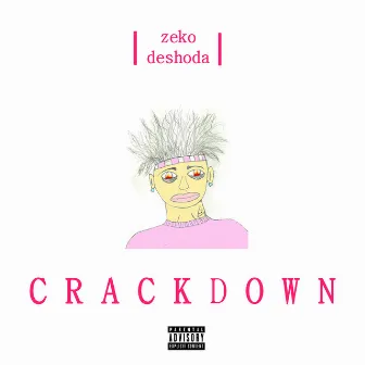 Crackdown by Zeko Deshoda