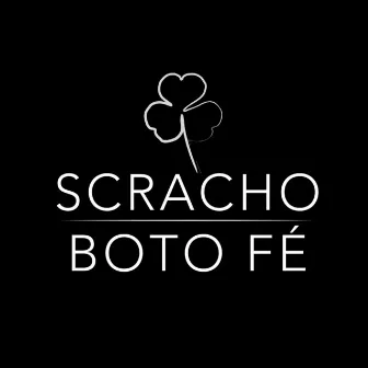 Boto Fé by Scracho