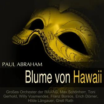 Abraham: Blume von Hawaii by Max Schönherr