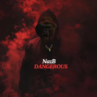 Dangerous by NazB