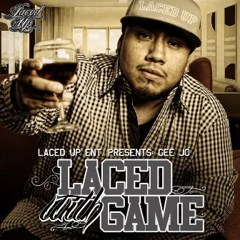 Laced With Game by Gee Jo