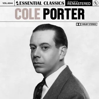 Essential Classics, Vol. 44: Cole Porter by Cole Porter