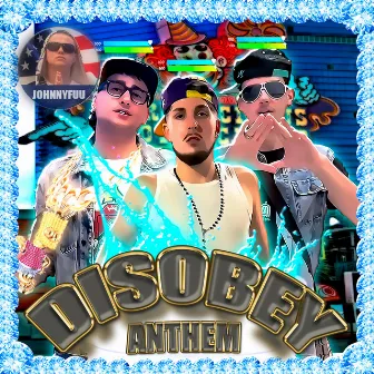 DISOBEY ANTHEM by yyy891