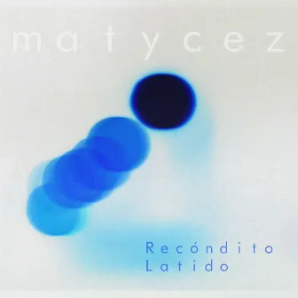 Recóndito Latido by Matycez