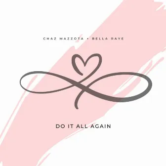 Do It All Again by Bella Raye