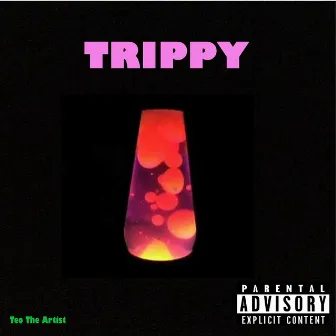 Trippy by Teo the Artist