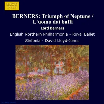 Berners: Triumph of Neptune / L'Uomo Dai Baffi by Lord Berners