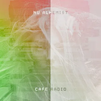 Cafe Radio by Nu Alkemi$t