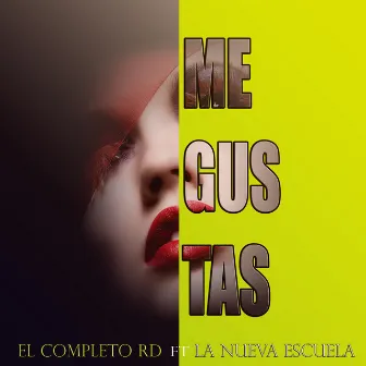 Me Gustas by El Completo Rd