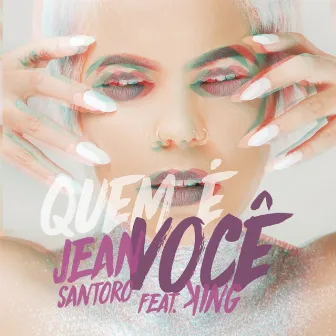 Quem é Você (feat. King) by Jean Santoro