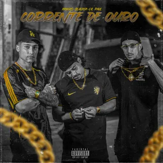 Corrente de Ouro by Lil Paul