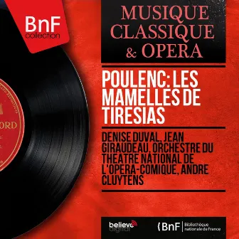 Poulenc: Les mamelles de Tirésias (Mono Version) by Denise Duval