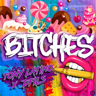 Bitches by Tony Latino