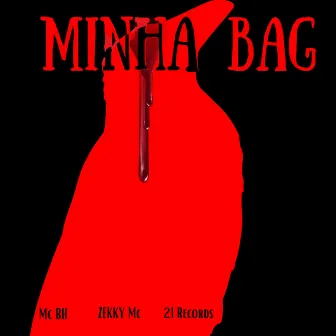 Minha Bag by Zekky Mc