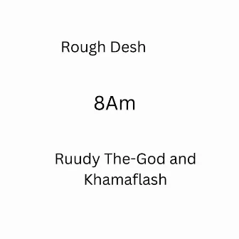 8Am by Rough Desh