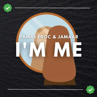 I'm Me by Jamaar