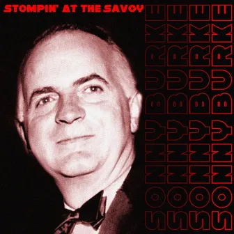 Stompin' At The Savoy by Sonny Burke