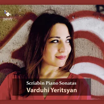 Scriabin: Piano Sonatas by Varduhi Yeritsyan