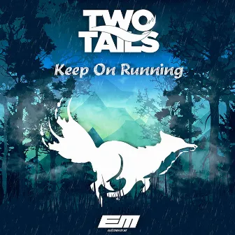 Keep On Running by Two Tails