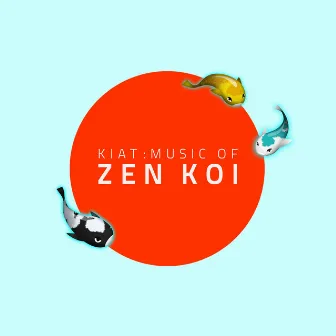 Music of Zen Koi by Kiat