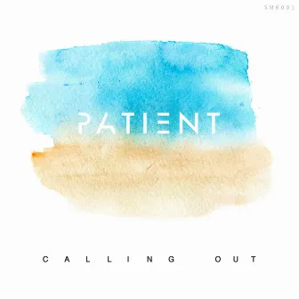 Calling Out by Patient