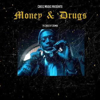 Money&Drugs by Yc Creez