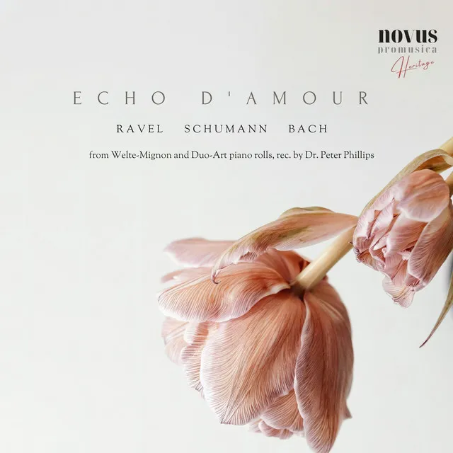 Echo D' Amour. Heritage Ravel, Schumann & Bach