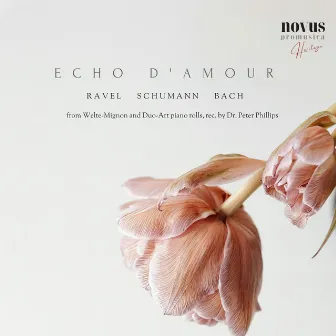 Echo D' Amour. Heritage Ravel, Schumann & Bach by Teresa Carreño